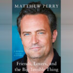 ¡Tragedia y adicción! Todo lo que debes saber sobre el libro de Matthew Perry