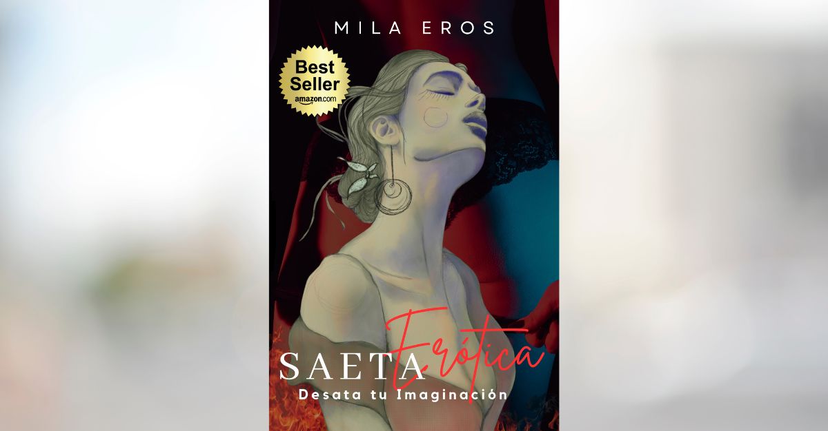 Mila Eros, conquista la cima de los más vendidos de Amazon con su libro 'Saeta Erótica, desata tu imaginación'