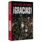 ¿Cuánto cuesta Gracias, el nuevo libro de AMLO?